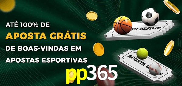 pp365 Ate 100% de Aposta Gratis