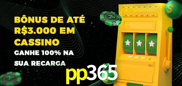 pp365 melhor bônus de depósito